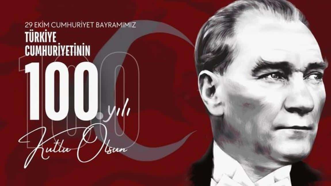 Cumhuriyet Bayramımız Kutlu Olsun. Nice 100 Yıllara.